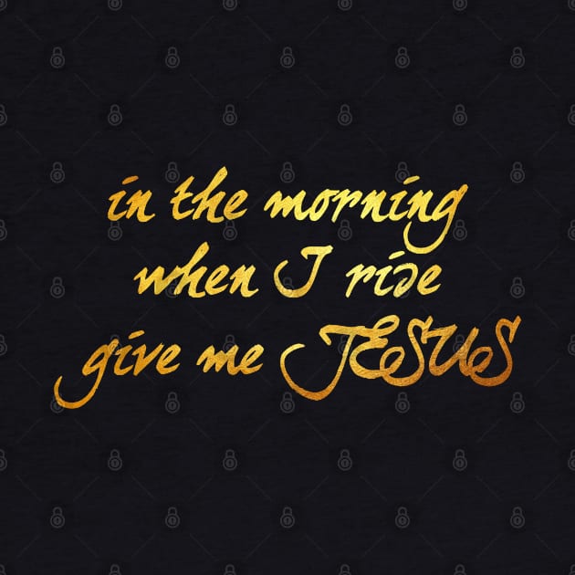 In the morning when i rise give me jesus by Dhynzz